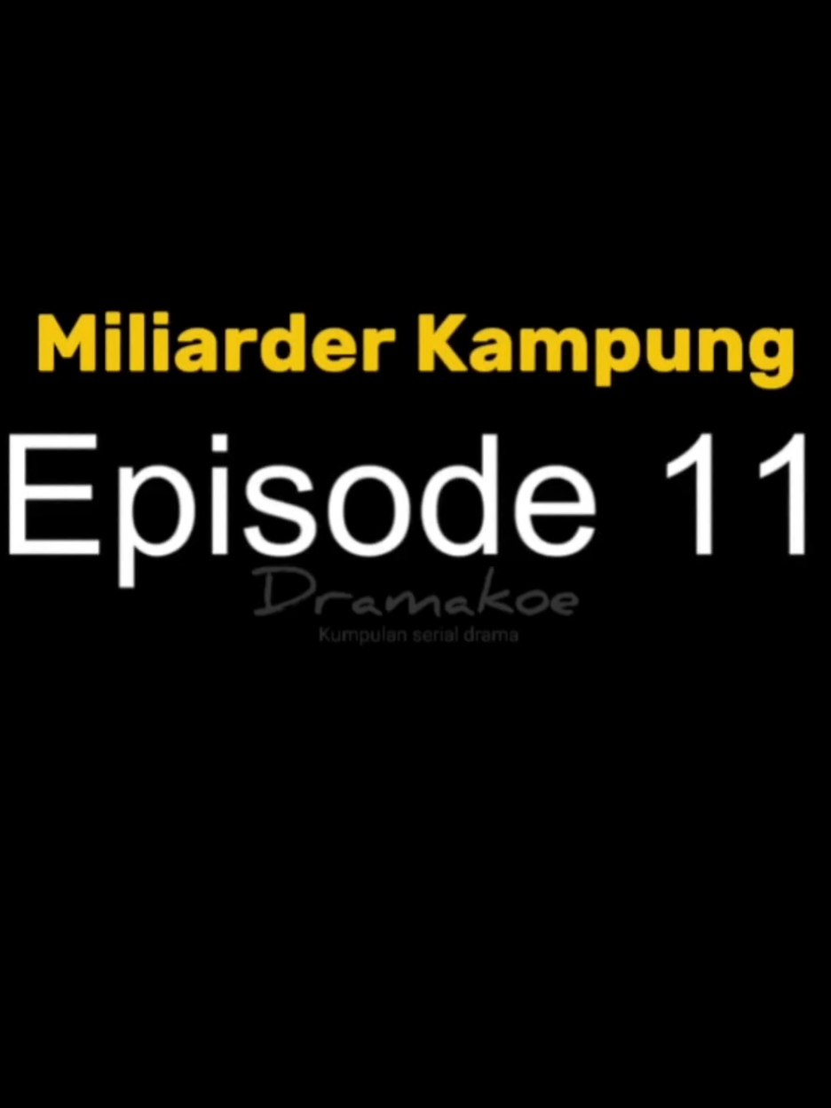 Miliarder kampung Eps. 11 #dramakorea  #fyp 