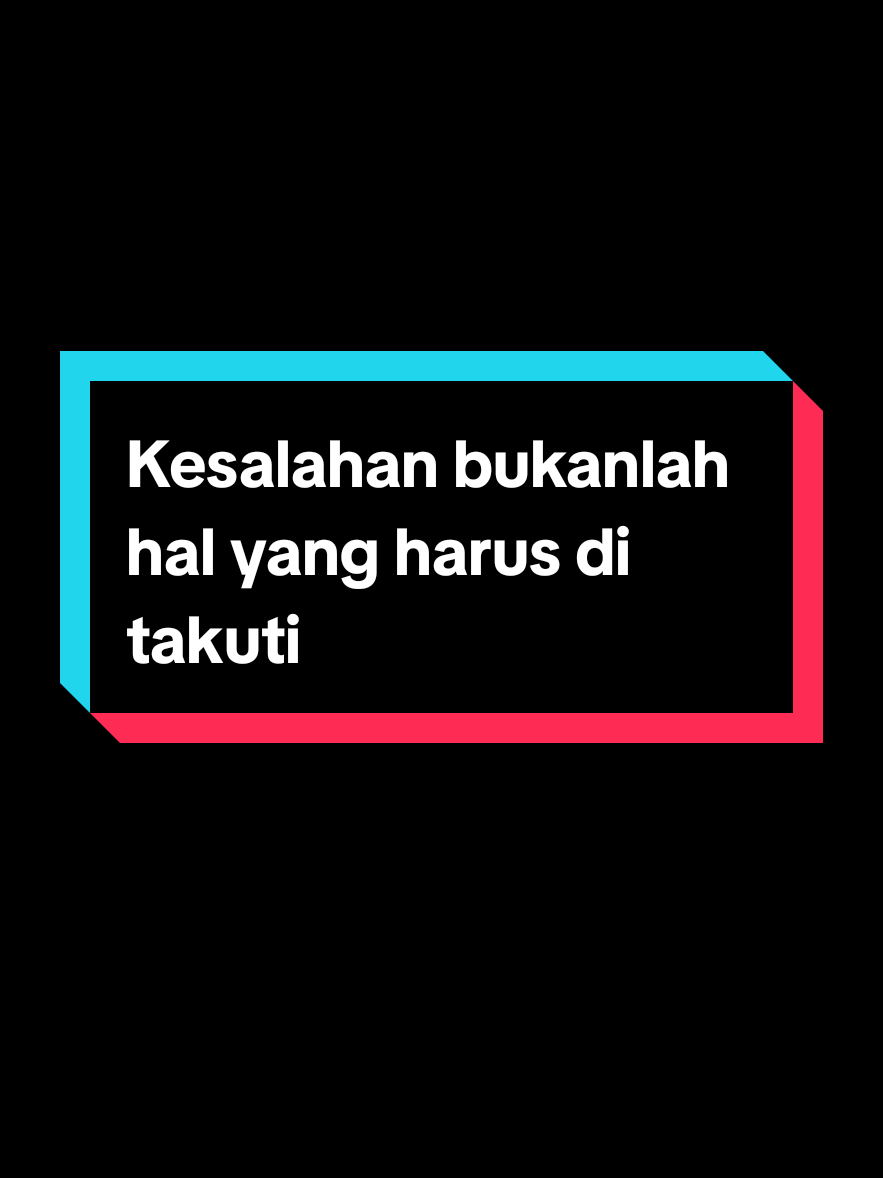 Kesalahan bukanlah hal yang harus di takuti #CapCut #katakata #motivasi #experiment #kenalikata #fyp #story #success 