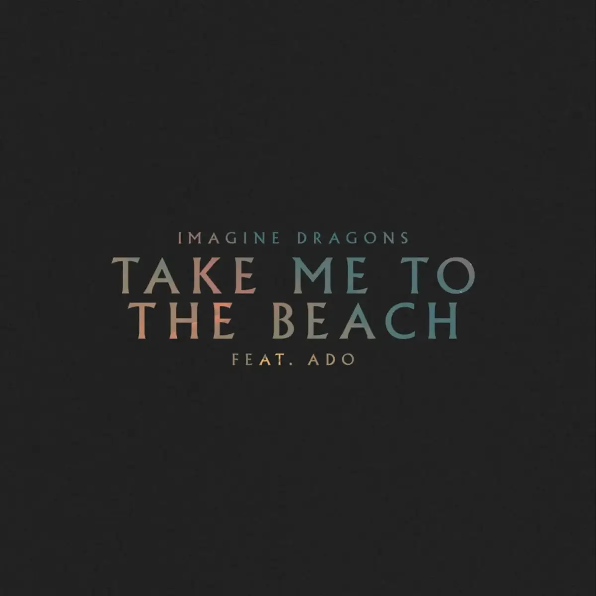 Imagine dragons | Take me to the beach feat.Ado 🏖️ | #imaginedragons #Ado #TakeMetothebeach #fyp  @Imagine Dragons @Ado 