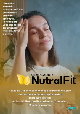 CLAREADOR NUTRALFIT  Acabe de vez com as manchas escuras da sua pele com nosso clareador revolucionário
 As manchas escuras nunca mais lhe impedirão de escolher a roupa que deseja e nem 
 diminuirão sua autoestima!
 Ideal para clarear:
 Axilas
 Virilhas
 Joelhos
 Cotovelos
 Manchas no rosto
 Clareador NutralfFit transformará sua pele desde a primeira aplicação
 Perfeito para você que deseja ter uma pele mais saudável e bonita.
   #clareadornutralfit #pele #saudeebemestar 