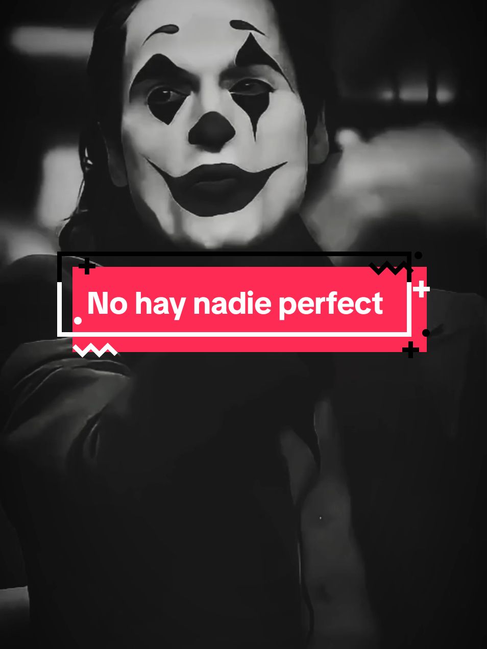 No hay nadie perfecto #joker #motivacion #reflexion #fyp 