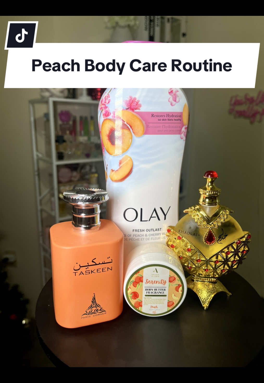 Smelling Good Everyday! Peach Body Care Routine. Body Wash @Olay Skin Care . Perfume Oil (Hareem Al Sultan) by @Khadlaj Perfumes . Body Butter (Aroma Glows Serenity Peach) and Perfume (Taskeen Peach) by @AROMA CONCEPTS FL Smelling Good is a Necessary Choice! #perfumetok #smellsgood #taskeen #hareemalsultan #peach #perfumelover #bodycareroutine #bodycareproducts #gourmand #affordableperfume #arabperfume 