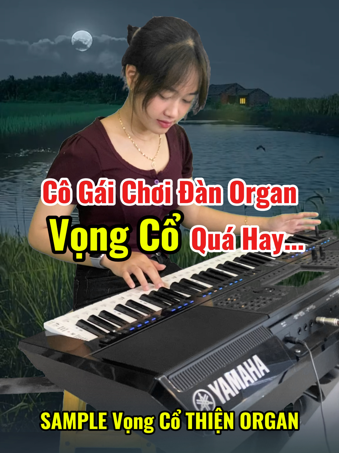 Em gái đánh Vọng Cổ trên đàn organ Cực Hay SAMPLE THIỆN ORGAN #danorgan #thienorgan #hocdanorgan #nhaccuthienorgan #yamaha #vongco