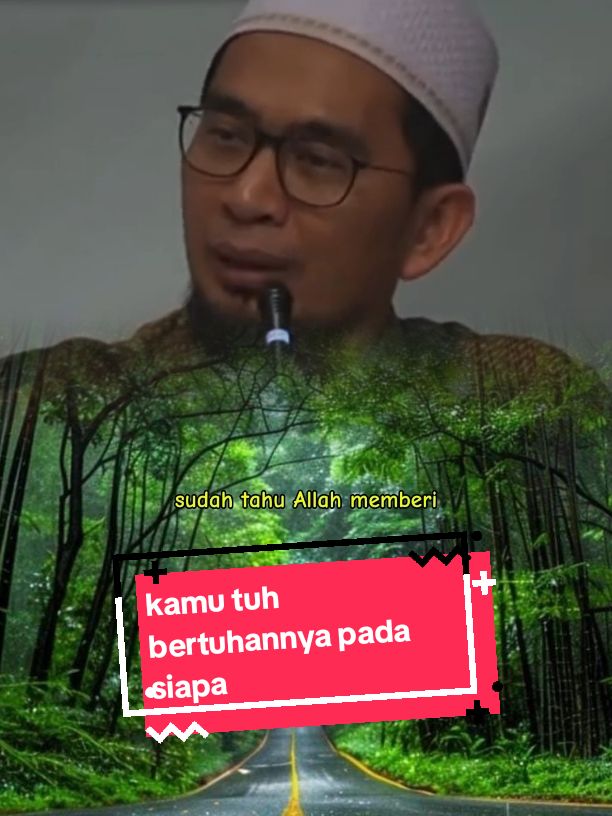 kamu tuh bertuhannya pada siapa#ustadzadihidayat #dakwah_islam #hijrah #pejuanghijrah #hijrahistiqomah   #allah  #storywa  #sadstorywa #storytime #katakata  #katakatasadvibes  #motivasi #trending #fypシ゚viral #islamicreminders #islamicquotes #islamic #islamabad #islamicpost #quran  #allah #muslim #islam  #quranquotes #ummah #deen #quranic #tawbah #madinah #fypage  #islamdaily #islami #deen__vibes #fyppppppppppppppppppppppp #reminder 