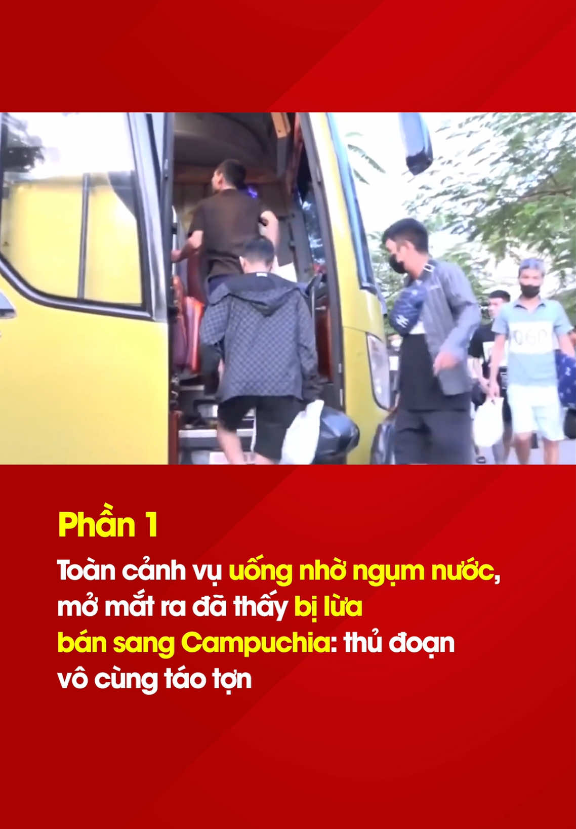 Uống nhờ ngụm nước, mở mắt ra đã thấy bị bán sang Campuchia. Phần 1 #TVHxahoi #TVHNews #Tiktoknews 