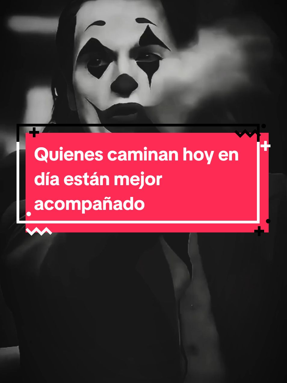 Quienes caminan hoy en día están mejor acompañados #joker #motivacion #reflexion #fyp 