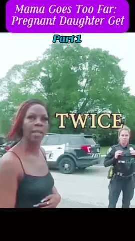 Mama Goes Too Far: Pregnant Daughter Get#cops #viral #cops #police #usa #policeofficer #foryoupage #girls #jail #arrested #bestfriend #copsoftiktok #crime #lawenforcementcommunity #bodycam #lawyersoftiktok #lawenforment 