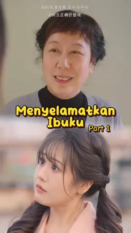 Menyelamatkan Ibuku 1 | Perdebatan dengan ibu membawaku ke masalalu. tepatnya 30 tahun yang lalu. #Serialtiktok #Dramachina #Shortdrama #Series #Ibu#Ayah #Selamat #Masalalu #Cinta #Fyp #trendingvideo #Viral