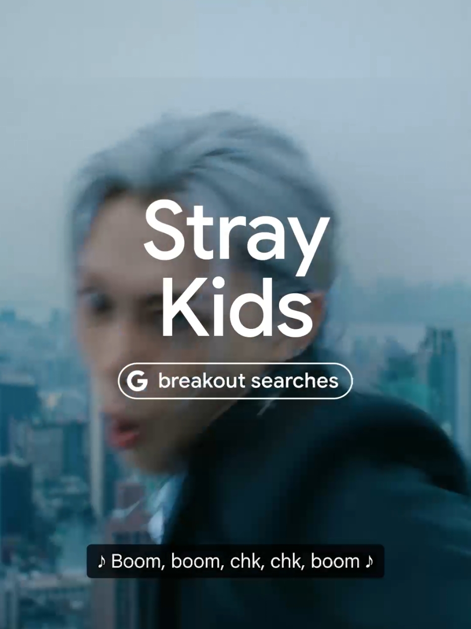 Boom! @Stray Kids is a Breakout Search of 2024. Search for them today for a little surprise. #YearInSearch 