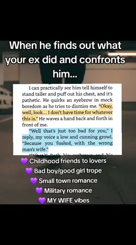📖Lavender Moon by Natalie Parker -Only read this book if you like emotional damage 💜 Childhood friends to lovers 💜 Bad boy/good girl trope 💜 Small town romance 💜 Military romance 💜 MY WIFE vibes 💜 No cheating 💜 HEA Swoony books, angsty romance, new adult romance, he tattoos her, tatted book heroes, bad boy romance, epic love, marriage in trouble Bad boy/good girl trope  My WIFE vibes  Childhood friends to lovers  Touch her and see what happens  Small town  Military  No cheating  Swoony books Groveling trope He tattoos her Kaleb I was always the bad boy. The kid from the broken home and the wrong side of the tracks. But in her eyes, I hung the moon. The girl from my summers who I thought I’d never see again. Finding her now right before I’m due to deploy is like a gift, one I’m not going to waste. She was always meant to be mine and I’m going to make it official. My silly girl is now my spirited wife, giving me someone to come home to. Little do I know I won’t be coming home – at least not as the same man. Luna I never thought of myself as a good girl… but he does. The boy I used to see every summer has grown into a brave soldier that I now get to call my husband. Getting married so quickly was supposed to be a way to protect us both and keep us together for good. But we both take on demons while he’s away, and when he comes home, it’s his that try to tear us apart. Someone has to fight for us while he’s weary and wounded. And now it’s my turn to go into battle. From the author of the Turn it Up Series, comes an all new standalone about young love, and two people's harrowing journey to save it -as well as each other. #angstyromance #smalltownromance #BookTok #booksthatmademecry #bookboyfriend 