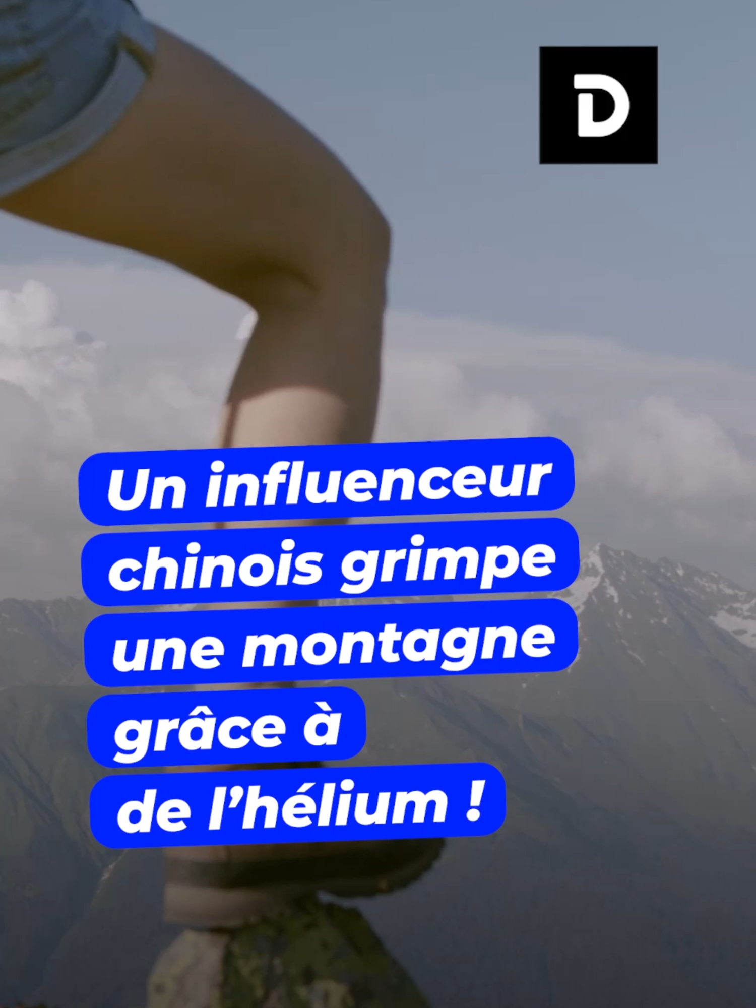 Un influenceur chinois grimpe une montagne grâce à de l’hélium ! #balloon #montagne #insolite