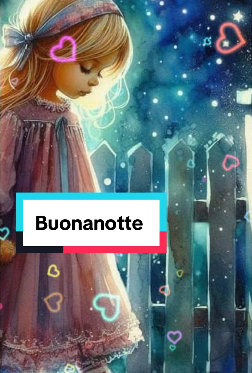 #buonanotteatuttiitiktok😘😘 