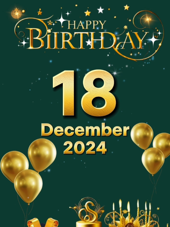 #CapCut happy birthday 18 December 2024 #birthday #special #happybirthday #happybirthdaytoyou #birthdaytemplates #december #viral #fypシ゚