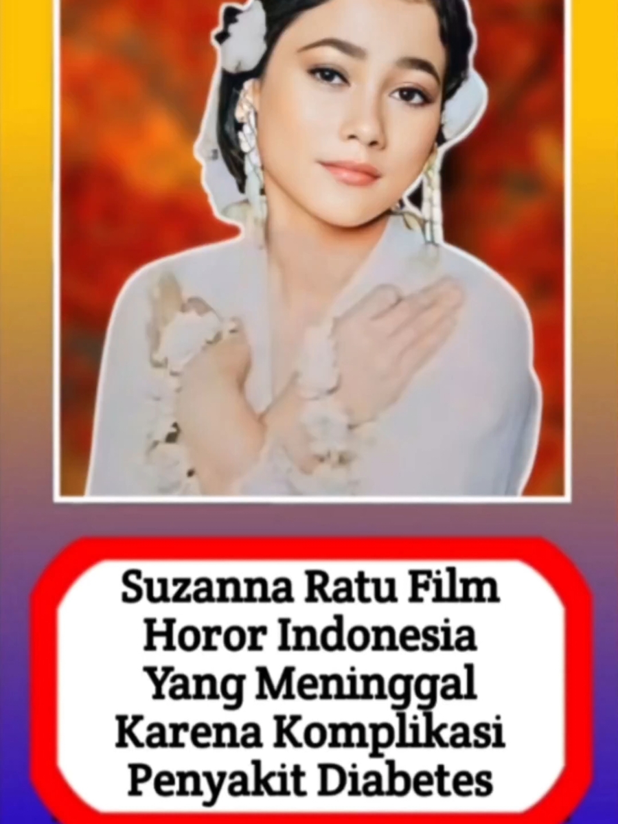 Suzanna Ratu Film Horor Indonesia Yang Meninggal Karena Komplikasi Penyakit Diabetes #alasyinews #beritaterupdate #infotainment #beritaartisterkini #abialasyi #infohariini #infoupdate #beritaartis #infoterkini #infoterupdate #suzana 