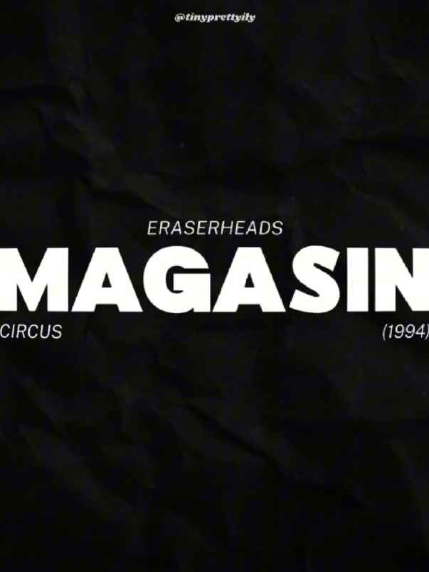 “Nagbago nang lahat sa‘yo!” Magasin - Eraserheads #magasin #circus #eraserheads #lyrics #tinyprettyily 