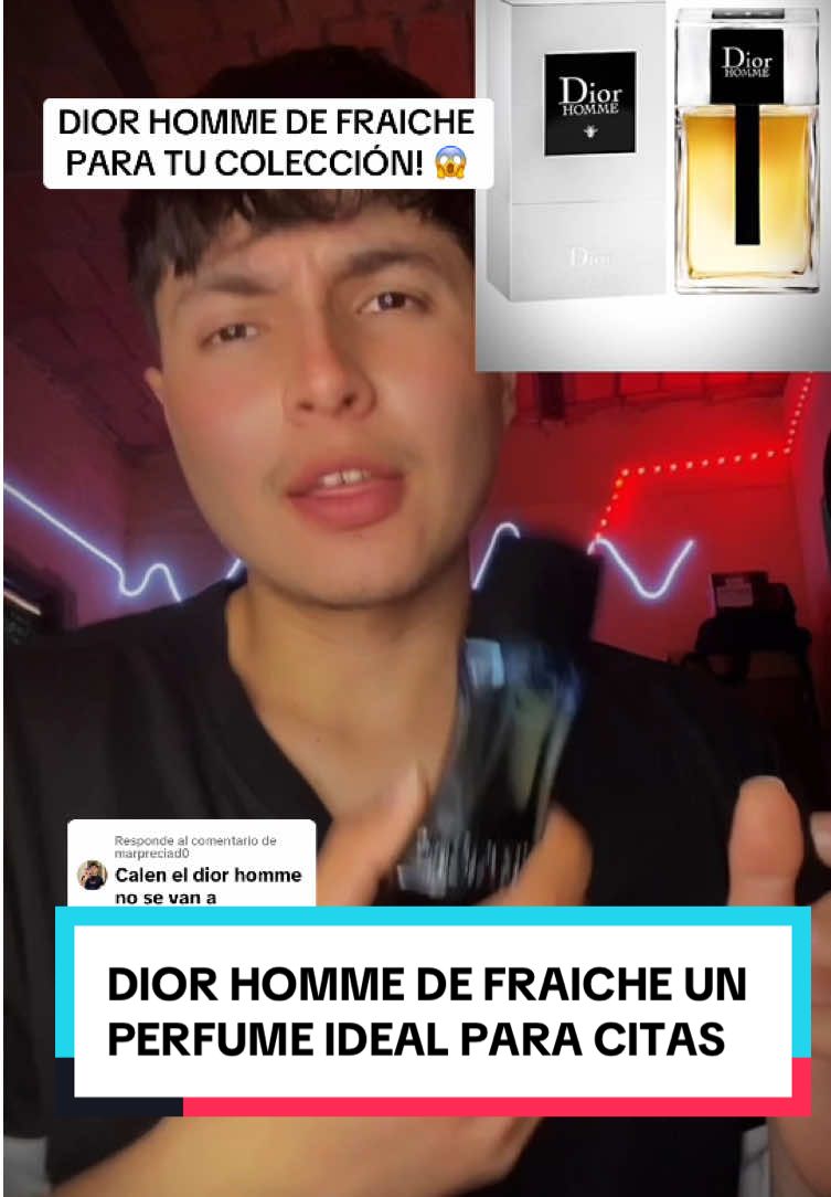 Respuesta a @marpreciad0 DIOR HOMME DE FRAICHE UN PERFUME IDEAL PARA UNA CITA #fyp #parati #fragancia #fraiche #perfumesmasculinos #dior #diorhomme #perfumes #perfumesparahombre 