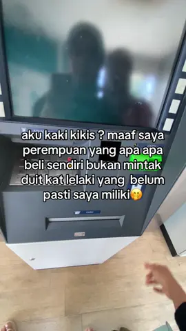 parents aku mengajar anak perempuan yg berdikari dan perempuan berduit bukan mengajar untuk menjadi perempuan yang mengikis😝