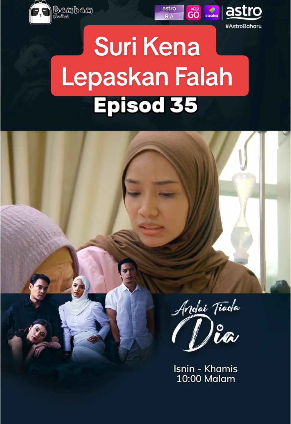 Apa maksud mak Suri kena lepaskan Falah?? @Zahiril Adzim @Ummi nazeera  #AndaiTiadaDia #ATD #megadrama #astromalaysia #sookamalaysia #bambamstudios #malaydrama #trending #AstroBaharu #DramaTikTok #sembangentertainment #dramaviral #fypシ#SembangMovie #BamBamStudios #KongsiBersama #KongsiCerita 