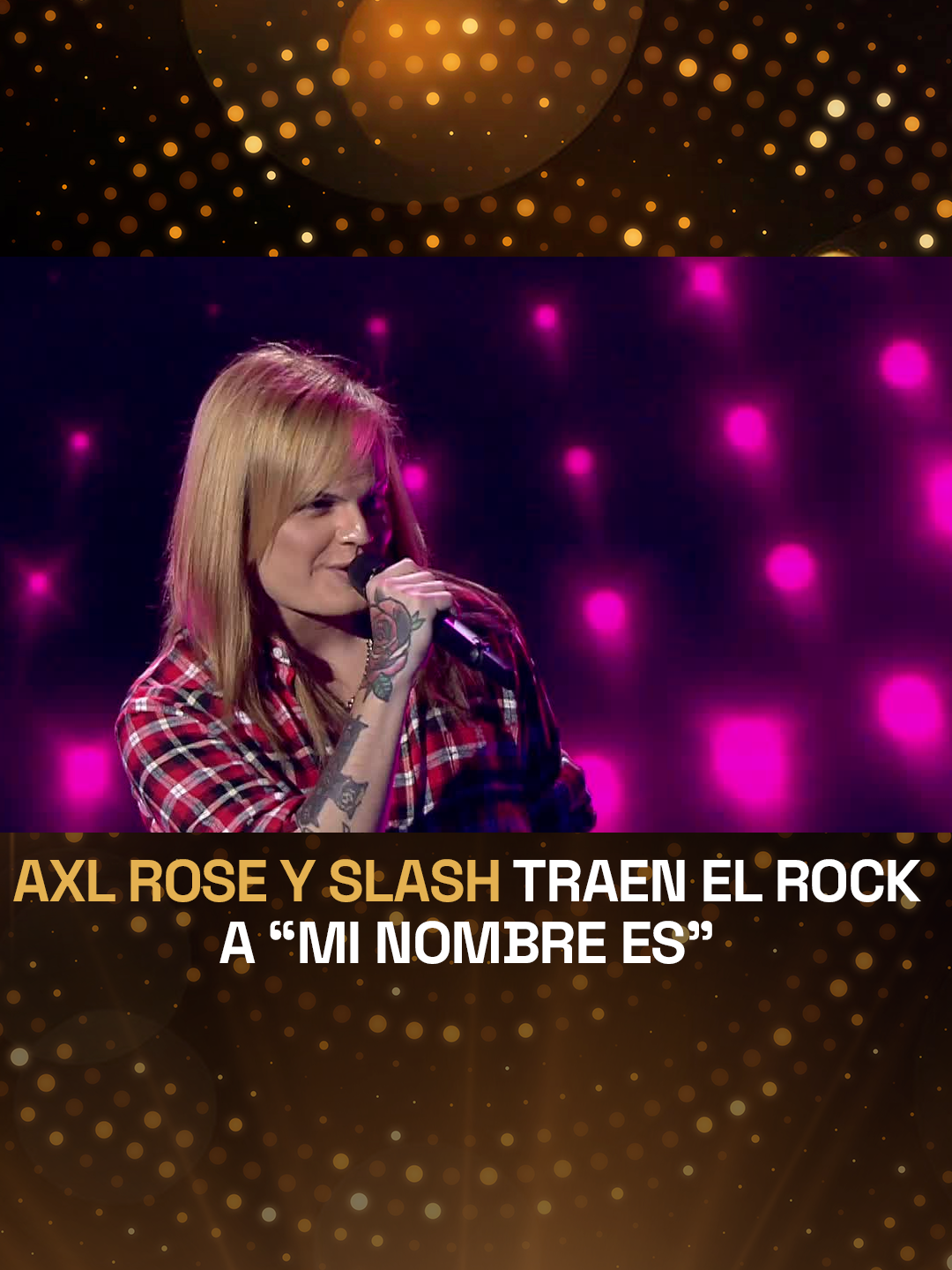 Axl Rose y Slash traen el rock a #MiNombreEsTVN