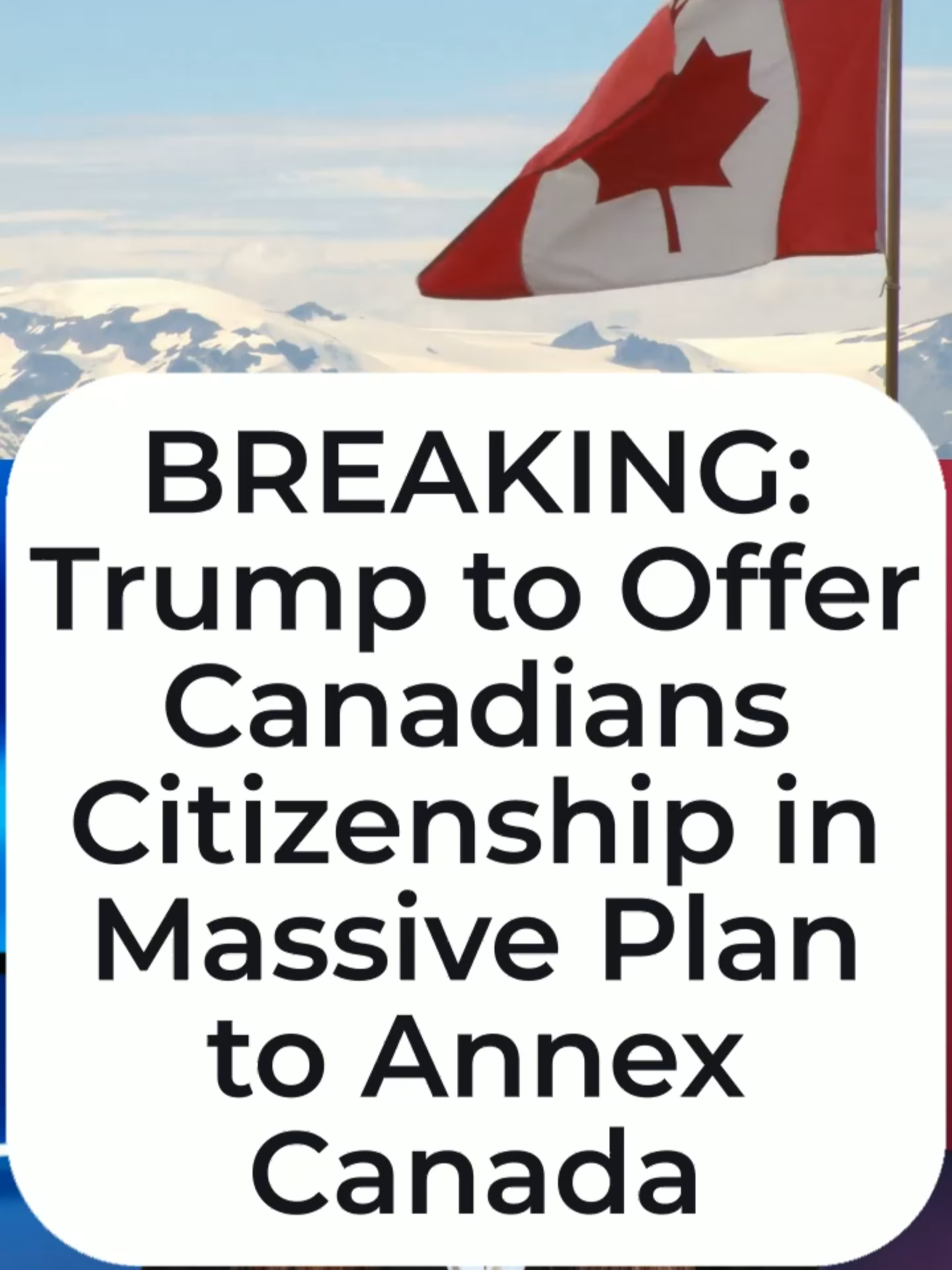 BREAKING: Trump to Offer Canadians Citizenship in Massive Plan to Annex Canada #breakingnews #trending #tiktoknews #Canada