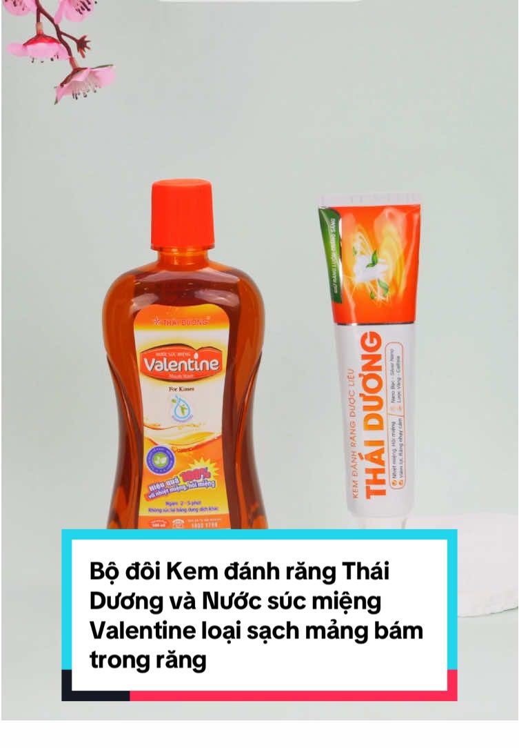 Bộ đôi Kem đánh răng Thái Dương và Nước súc miệng Valentine loại sạch mảng bám trong răng #saothaiduong #kemdanhrangthaiduong #nuocsucmiengvalentine #kemdanhrang #nuocsucmieng #chamsocrangmieng 