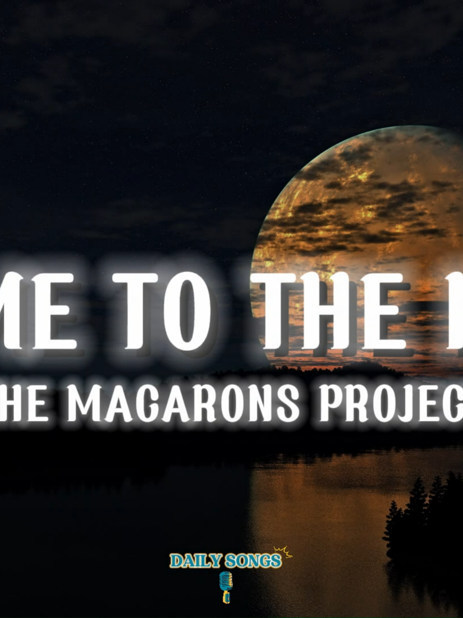 Fly Me To The Moon #flymetothemoon #themacaronsproject #fullsong #lyrics #dailysongs143