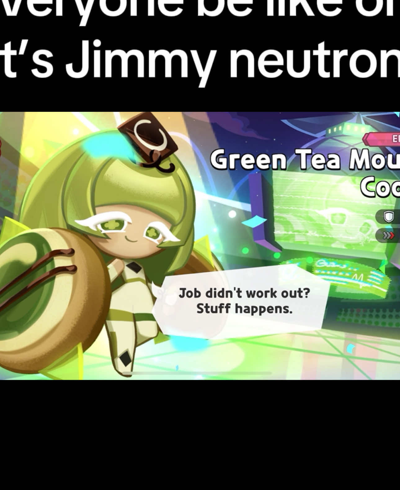 Its green tea mousse cookie #cookierunkingdom #cookierun #greenteamoussecookie #jimmyneutron #pacman 