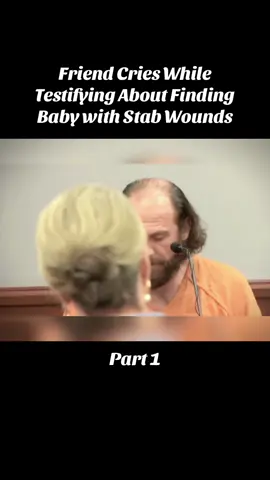 Friend Cries While Testifying About Finding Baby with Stab Wounds #fyp #foryou #foryoupage #trending #court #viral 