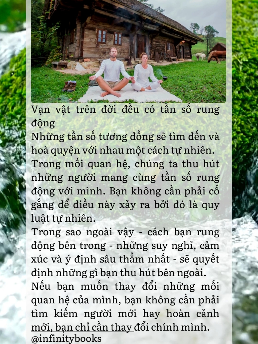 Vạn vật trên đời đều có tần số rung động, chúng ta thu hút những người mang cùng tần số rung động với mình. #infinitybooks #tiemsachvocuc #tamlinh #thuctinh #fyp 