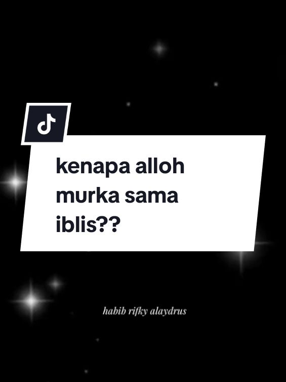 kenapa alloh murka sama iblis??#ayikancil74 #habibrifkyalaydrus #katakatamotivasi #ceramahislam #ceramah 