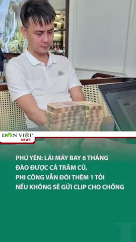 Phú Yên: Lái máy bay 6 tháng đào được cả trăm củ, phi công vẫn đòi thêm 1 tỏi nếu không sẽ gửi clip cho chồng #onhaxemtin #tiktoknews #tiktokdieuky #danviet