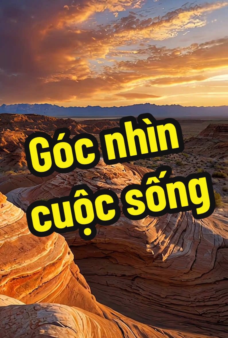 Góc nhìn cuộc sống …!