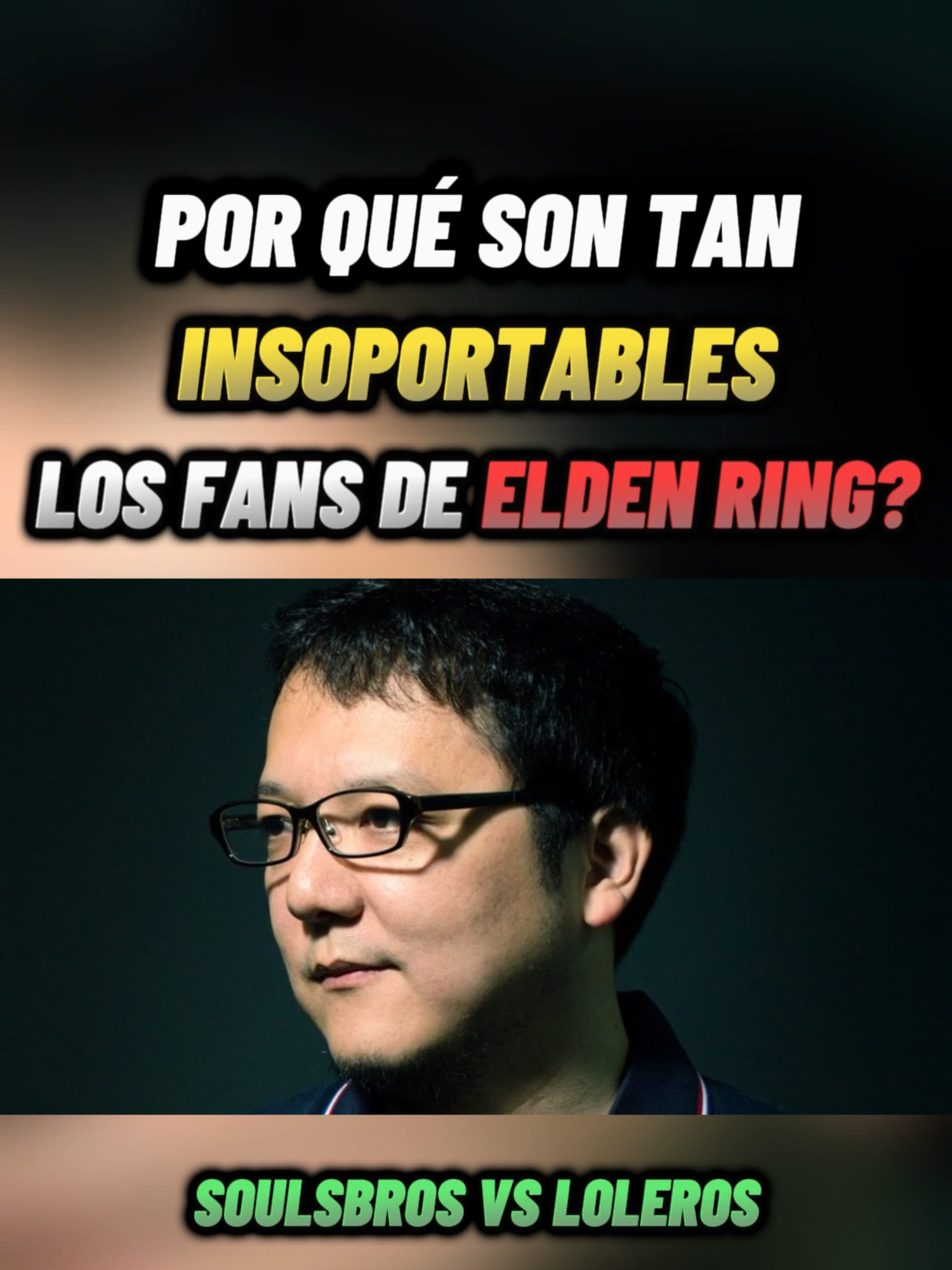 Por qué todos odian a los Soulsbro o seguidores de la saga Souls? son peor que los jugadores de LOL? #soulsbro #leagueoflegends #lolplayer #darksouls #eldenring #goty #baitybait #coñete #toxicos #comunidad #gamer #debate #fpy #parati