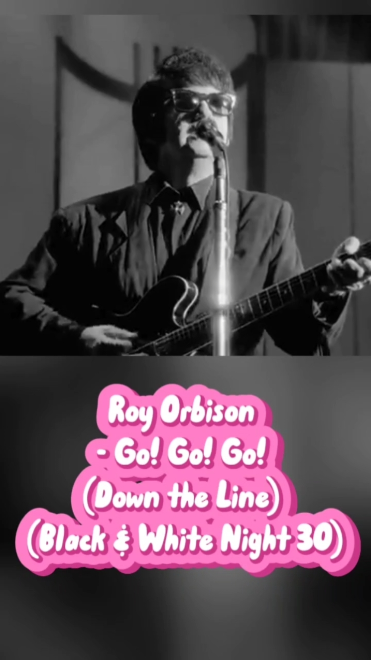 Roy Orbison - Go! Go! Go! (Down the Line) (Black & White Night 30) A Black & White Night Live es el primer álbum en directo del músico estadounidense Roy Orbison, publicado por la compañía discográfica Virgin Records en noviembre de 1989. Letra: Bueno, no puedes ser mi amoroso bebé, no tienes el estilo Voy a conseguir algo de amor real Eso volverá loco a un gato genial Me voy a mover, rodando hacia abajo Voy a conseguirme una chica que salga a la ciudad. Bueno, sigues adelante Voy a conseguirme una chica que hará algo de tiempo. Ella no puede ser cuadrada, no puede ser lenta Porque cuando empecemos a pavonearnos, tenemos que ir, ir, ir. Bueno, te mostraré que no es tan sexy. Voy a conseguir lo que tú no tienes Ella será dulce, no me hará mal Ella estará genial y se habrá ido el doble Tienes que rodar, muévelo hacia abajo. Voy a conseguirme una chica que salga a la ciudad. Bueno, sigues adelante Voy a conseguirme una chica que hará algo de tiempo. Ella no puede ser cuadrada, no puede ser lenta Porque cuando empecemos a pavonearnos, tenemos que ir, ir, ir.