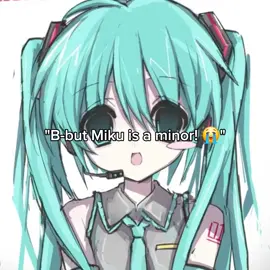 VOCALOIDS DONT HAVE A AGEAH #fypp #pjsk #hatsunemiku #miku #CapCut #vocaloids #vocaloid #age 