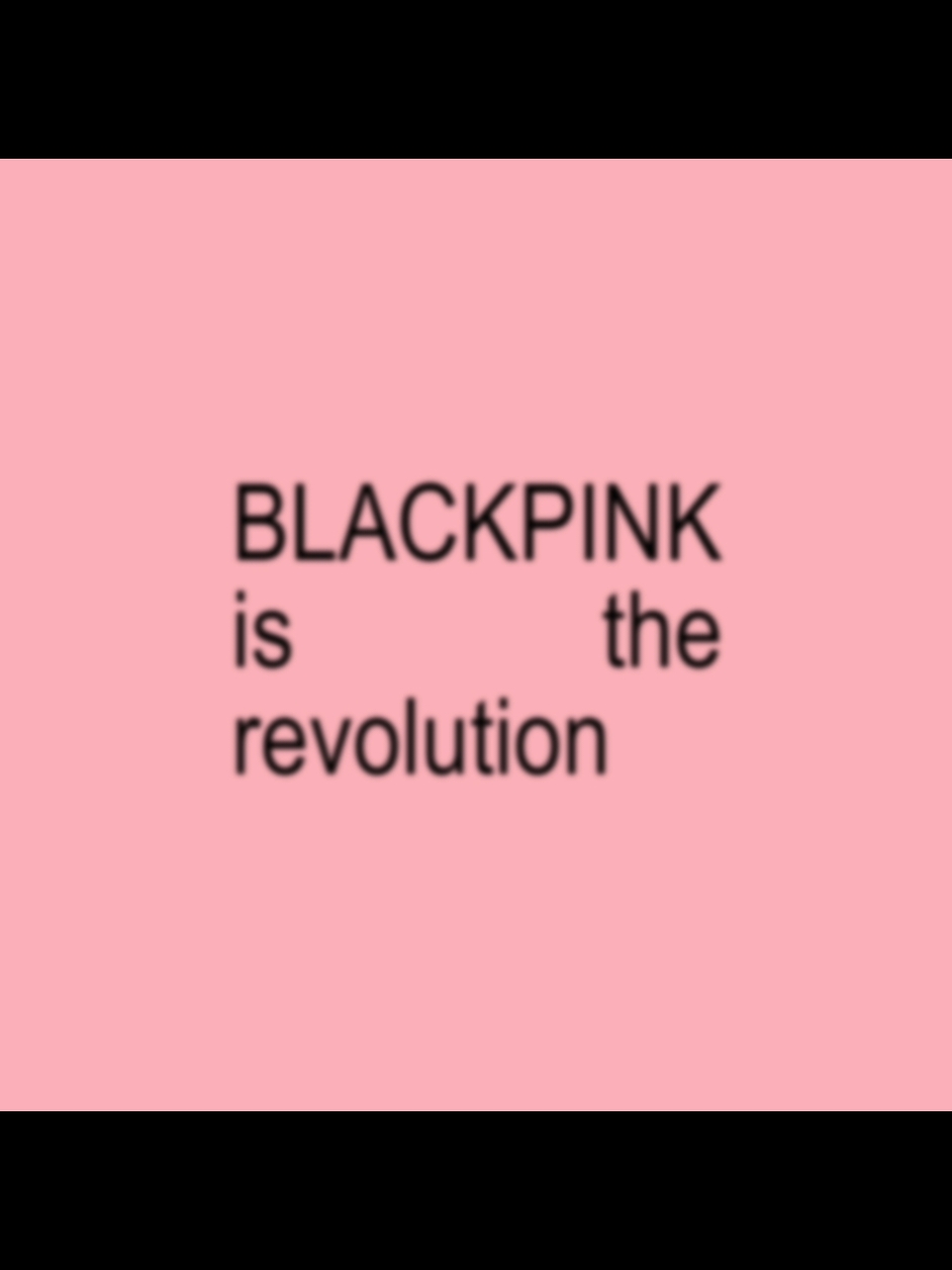 blackpink is indeed the revolution #foreveryoung #foreveryoungblackpink #blackpink #bp #fyp #4u #foryou #lyricvideo 