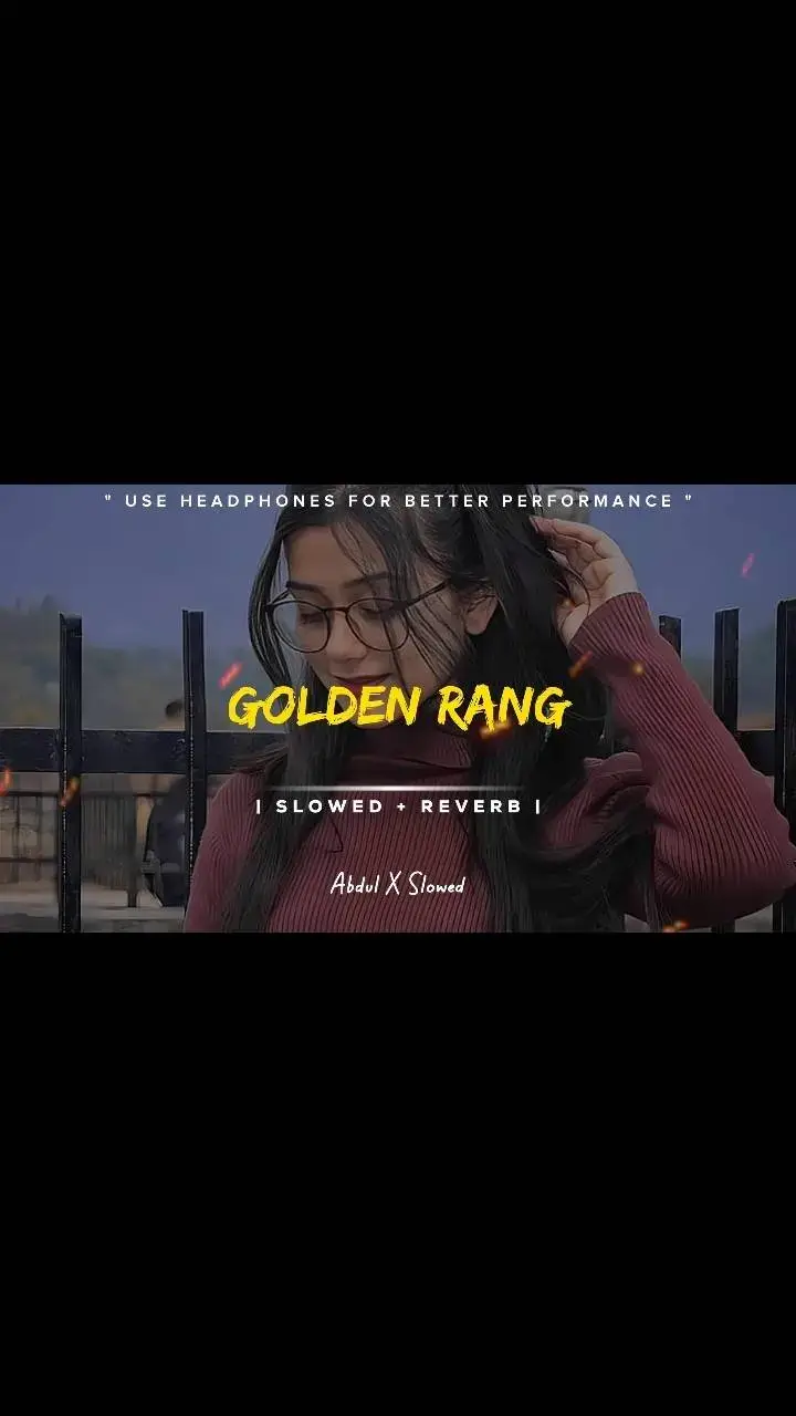 Golden Rang Full Song Slowed and Reverb 🔥😊🎧 #foryou #fypシ #foryoupage #punjabisong #slowedandreverb #music #abdulxslowed #trending #growmyaccount #viral #1m #viralvideo1million #fullsong #fyppppppppppppppppppppppp #song #unfreezemyacount #fyp 