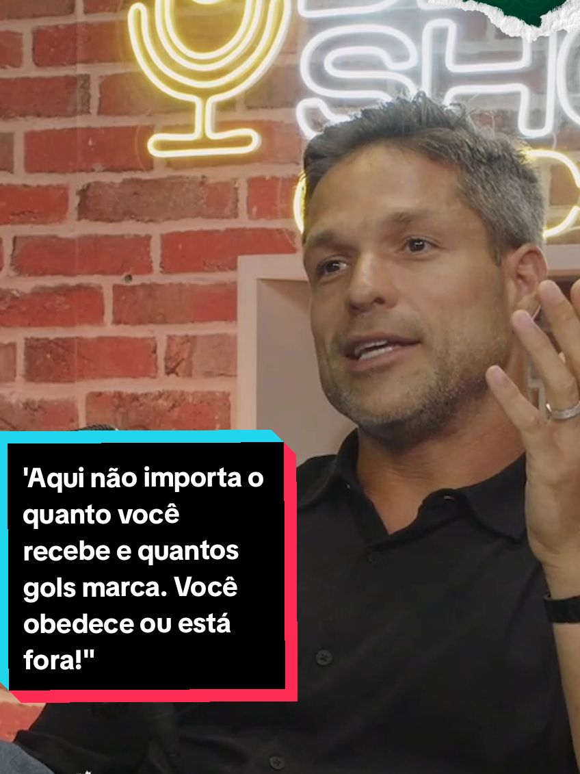 'Aqui não importa o quanto você recebe e quantos gols marca. Você obedece ou está fora!