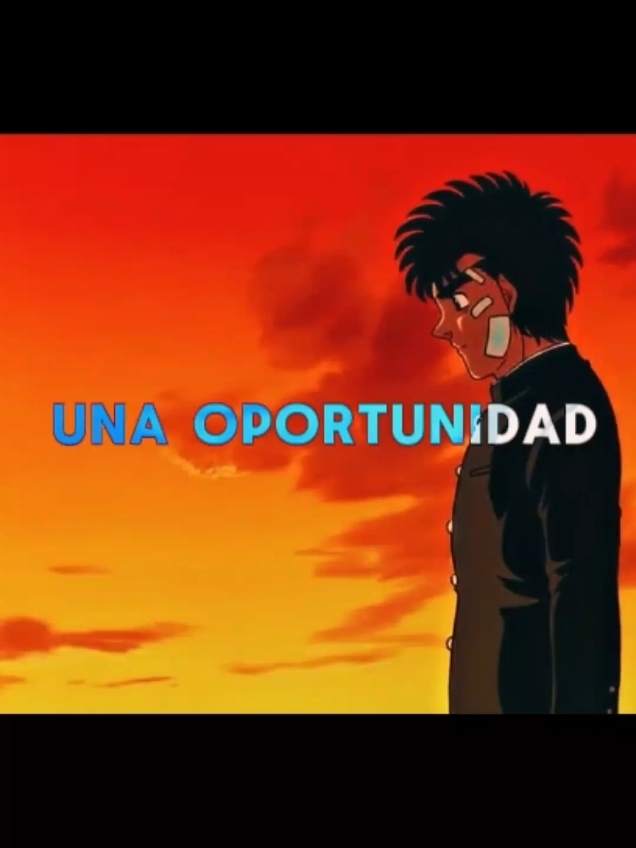 Una sola oportunidad es todo lo que necesitamos para alcanzar nuestros sueños.       #motivacion #crecimientopersonal #reflexion #ippo #boxing🥊 
