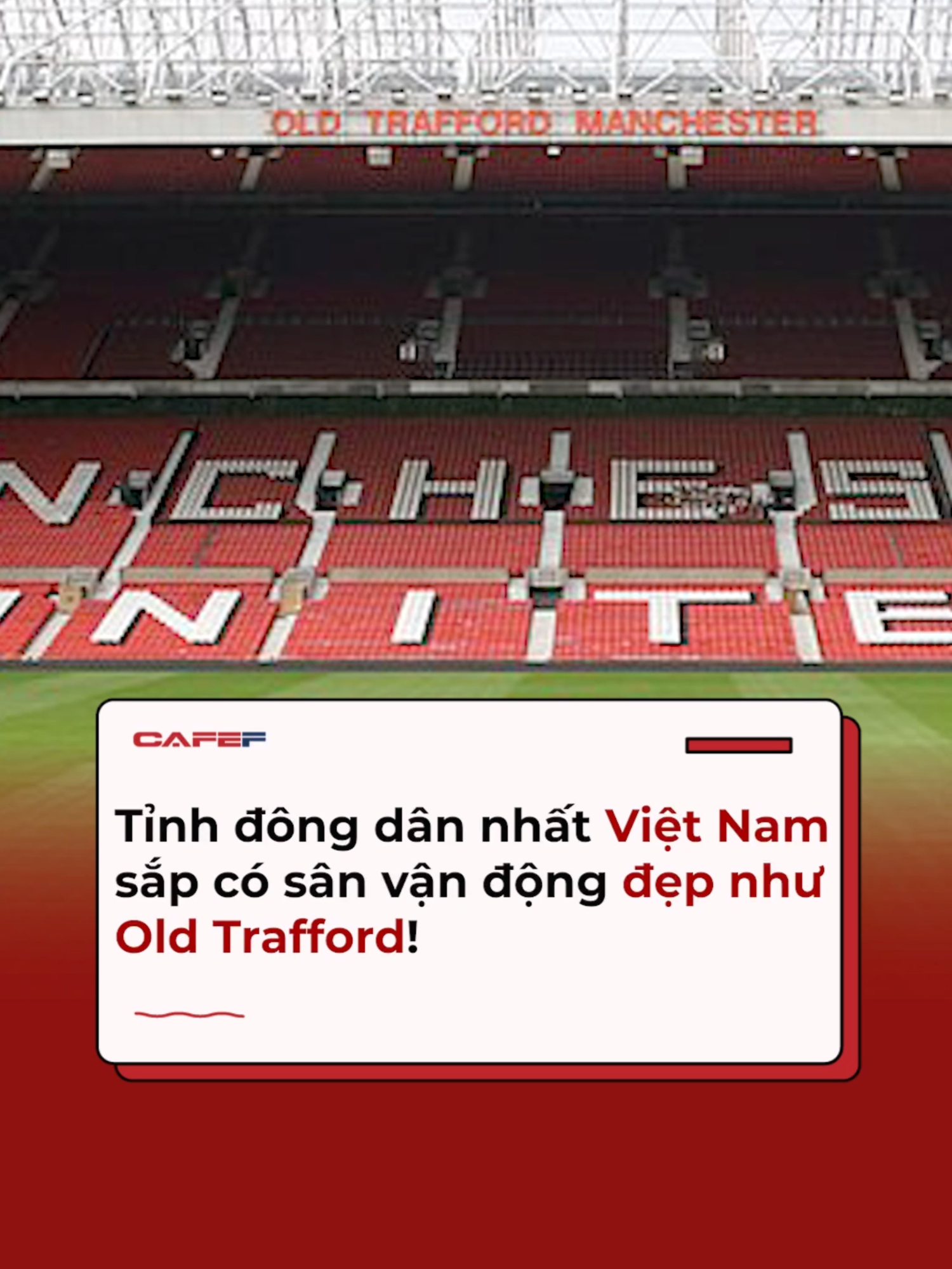 Tỉnh đông dân nhất nước ta sắp có sân vận động đẹp như Old Trafford! #Cafef #AMM