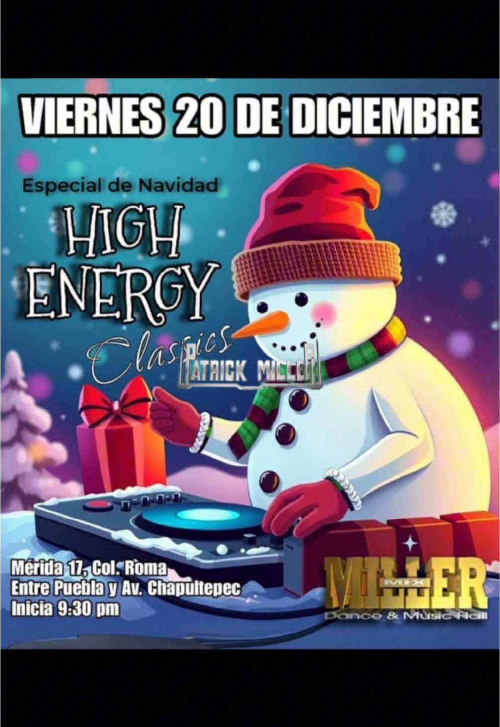 Patrick Miller Especial Navideño 20 de Diciembre 2024 Mérida 17, Col Roma CDMX Inicia 21:30 #disco #classics #techno #newbeat #mexico🇲🇽 #patrickmiller #millermix #canciones #italodisco #amazing #night #dance #numerouno #tiktoker #robertodevesa #highenergy #abelnrg #laroma 