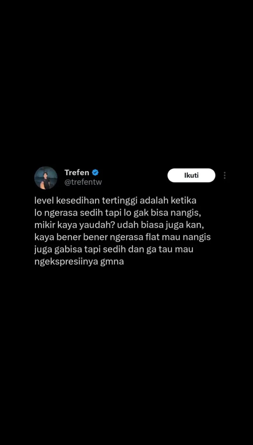 sampe udh gabisa nangis, kaya bingung aja udh mau gimana lagi #relateable #motivation #mindset #qoutesoftheday #realtionship #Relationship #trauma #trustissues #broken  #brokenheart #patah #patahhati #mental #MentalHealth #selflove #mood #overthinking #sad #sadstory #sadvibes #sadsong #sadvibes🥀 #qoute #qoutes #qoutestory #galau #galaubrutal #tweet #sajak #katakata #qoutesaestetic  #fyp #foryou  #masukberanda #foryoupage #xbyzca #selfhealing #psikolog #katabijak #sajakcinta #sadnes #musicontiktok #storytime #4u #qoutestory #lovestory #terpatahterluka #tweets #nangis #sedih 