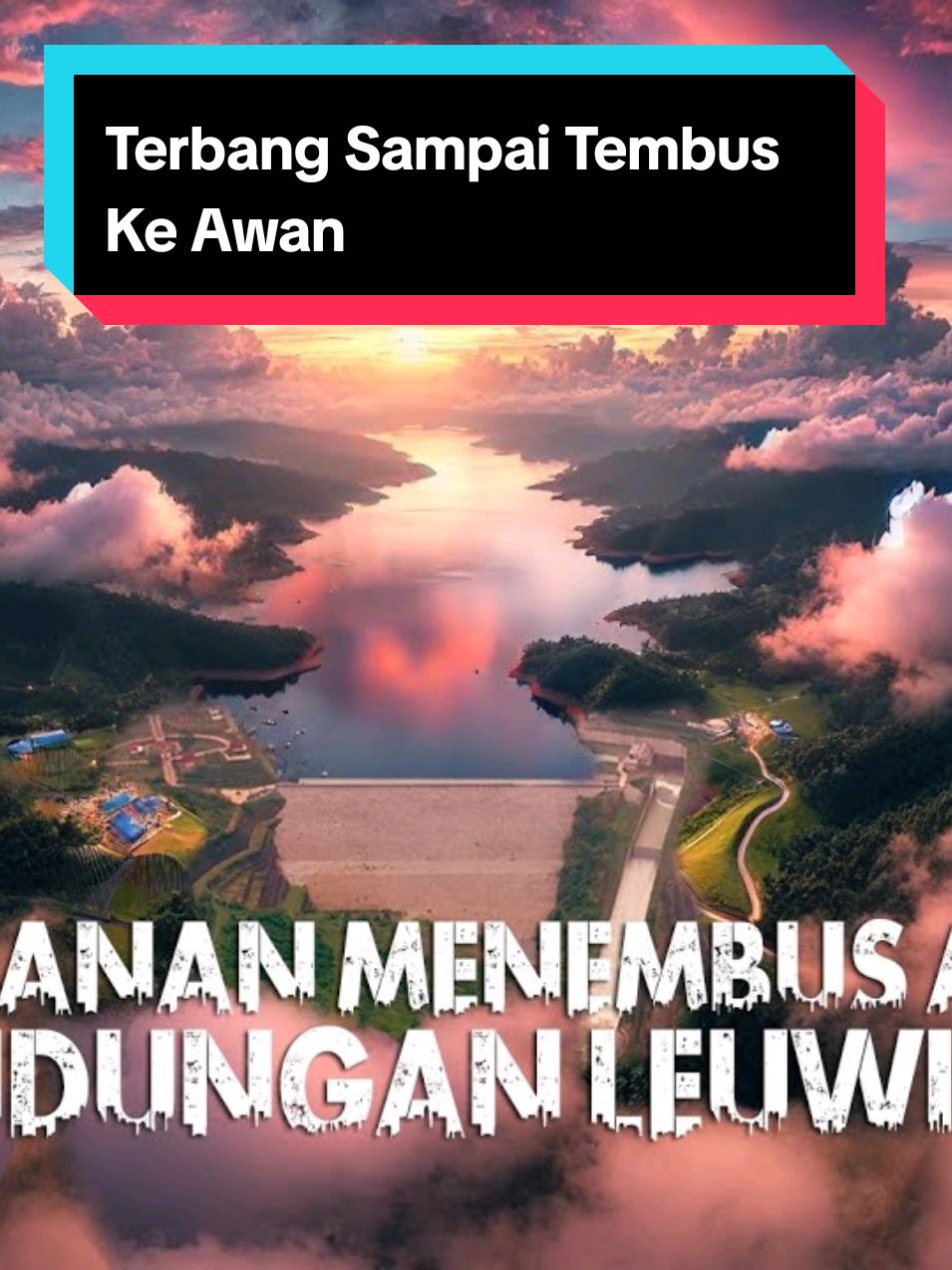 Perjalanan Menembus Awan Di Bendungan Leuwikeris #bendunganleuwikeris #tasikmalaya #jawabarat #ciamis #indonesia #fyp #viral #bendungan #drone #pilot #awan @INDONESIA MAJU🇮🇩 @PT PP (Persero) Tbk  @pupr_binamarga @bbwscimancis1 