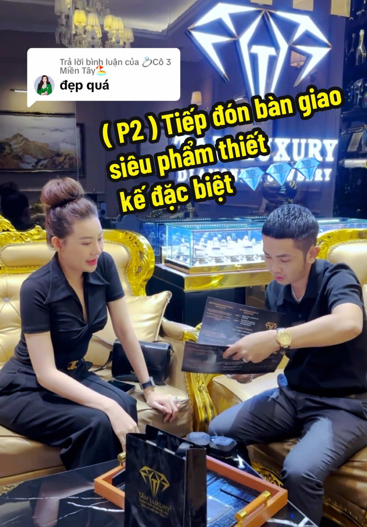 Trả lời @💍Cô 3 Miền Tây🏖 ( P2 ) Tiếp đón bàn giao siêu phẩm thiết kế đặc biệt theo yêu cầu của em gái @Tú Nguyên TV Thẩm Mỹ #TamLuxury #TamLuxuryVN#TamLuxuryVNhanel #TamLuxuryDiamondJewelry #CongtyTNHHTamLuxury #TamLuxuryHonCaMotChuTam #NocNhaTamLuxury #VoThanhHien 