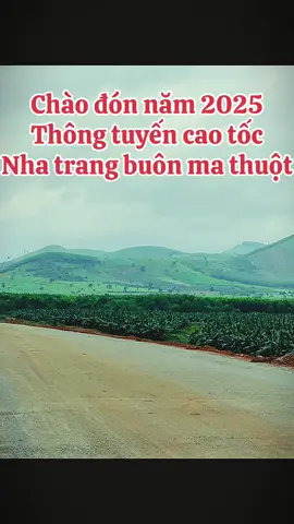 #cao tốc buôn ma thuột nha trang #nôngnghiệp #famchuoi #ngắmcanhdepmoingay #cung đường đẹp buôn ma thuột