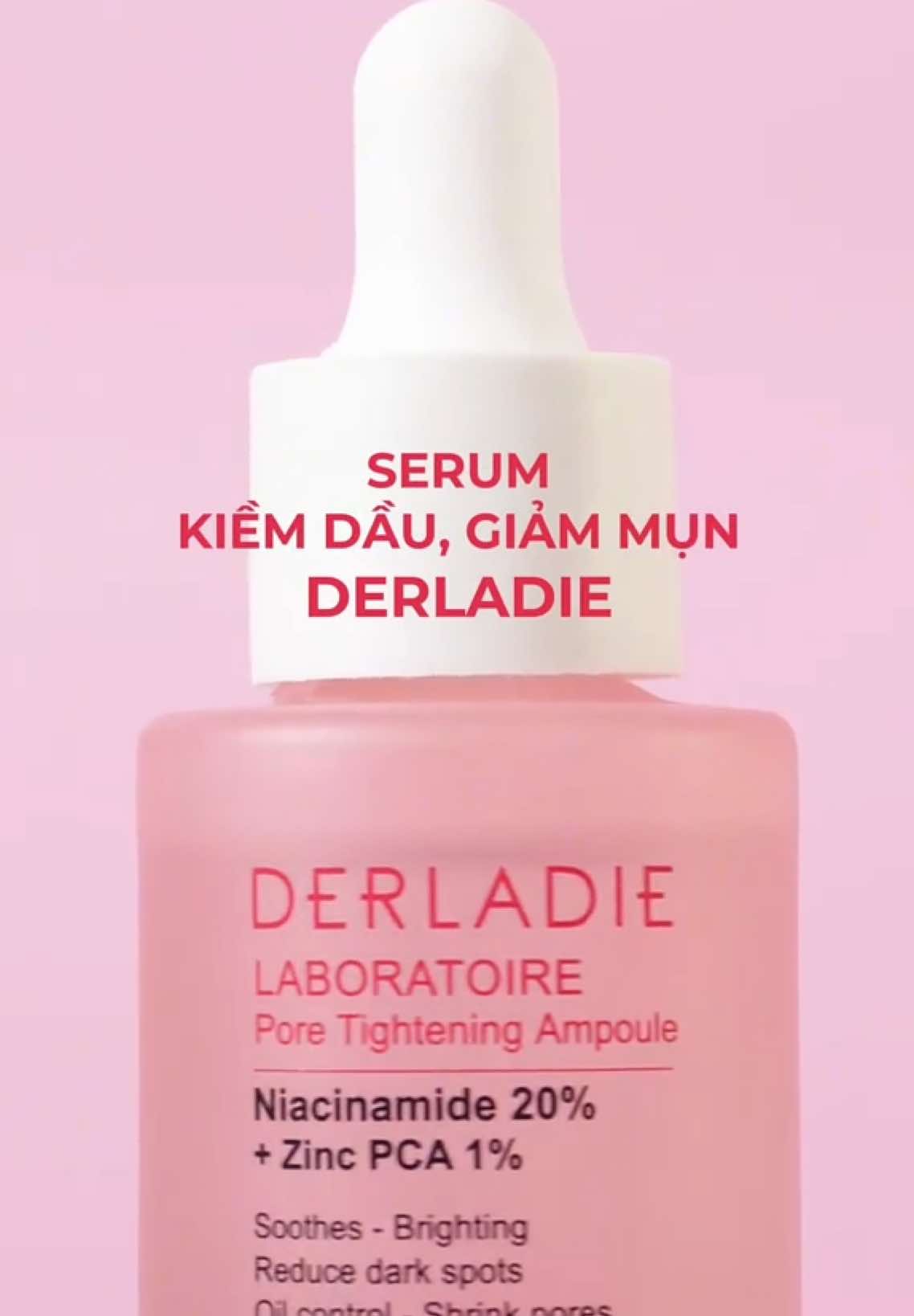 Giải pháp toàn năng cho làn da dầu mụn - thâm - lỗ chân lông to  SERUM NIACINAMIDE 20% + ZINC CPA 1% của Derladie ✨#derladie #serumniacinamide #vegan 