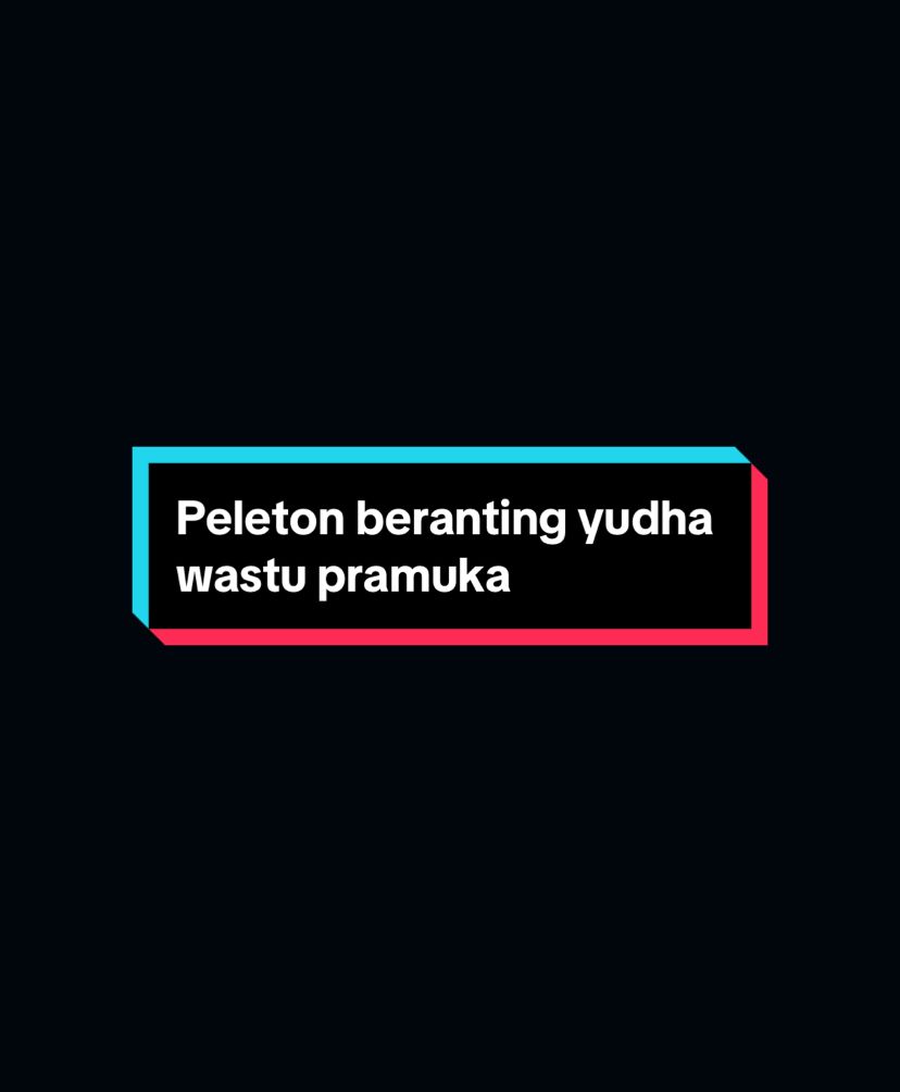 Peleton beranting yudha wastu pramuka#bravo #tonting #peletonberanting2024 #infanteri #tniindonesia🇮🇩 #fyppppppppppppppppppppppp #bravotni #fypシ゚ #korpsinfanteri #fy #kodamtanjungpura #yonif643wns #