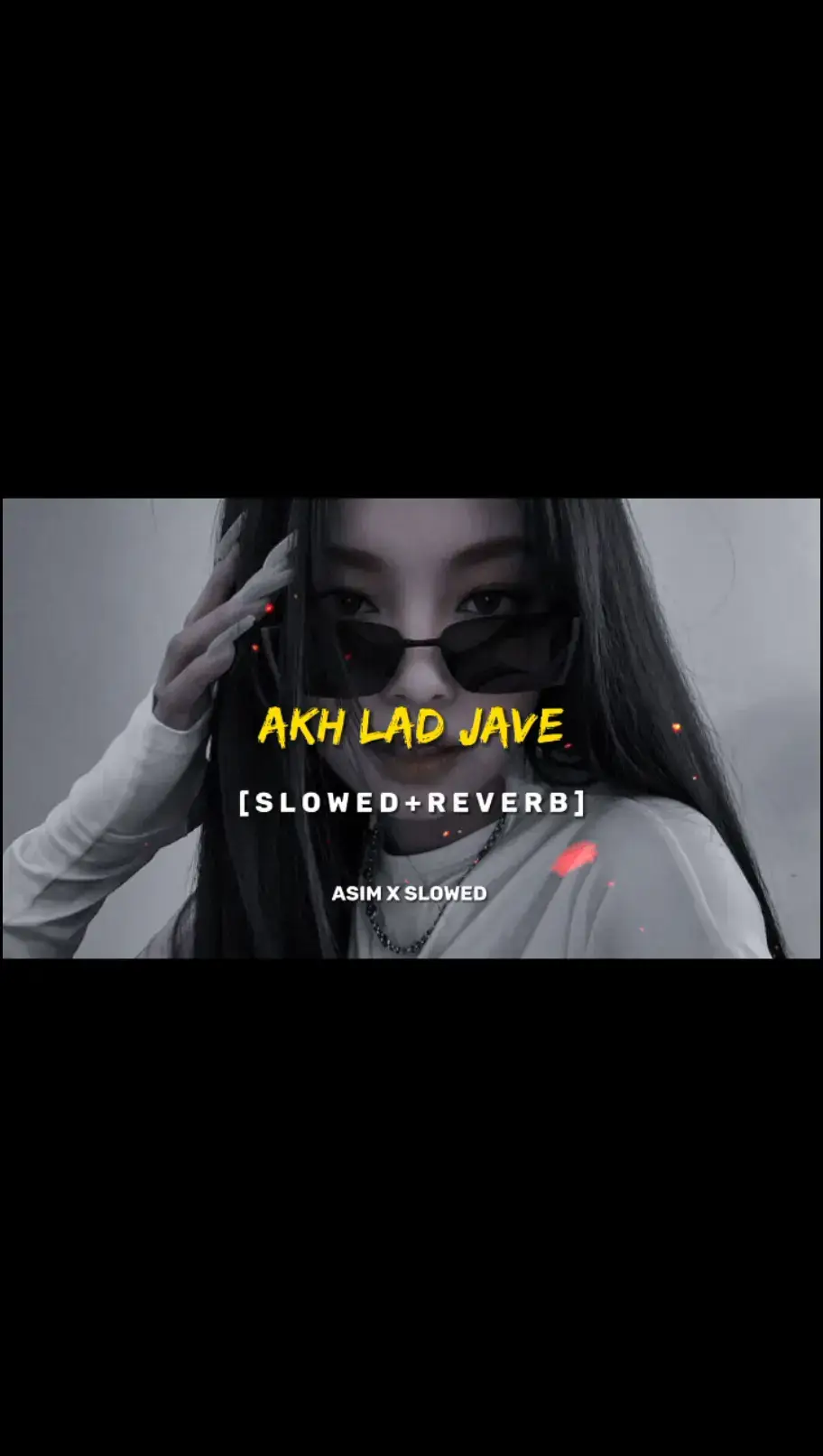 Akh lad jave song slowed reverb 👀💗🎧#foryou #foryoupage #fyp #viral #trending #slowedreverb #songs #songcontent #lofisongs #astheticvideos #useheadphones #panjabisongs #vibes #asimxslowed 