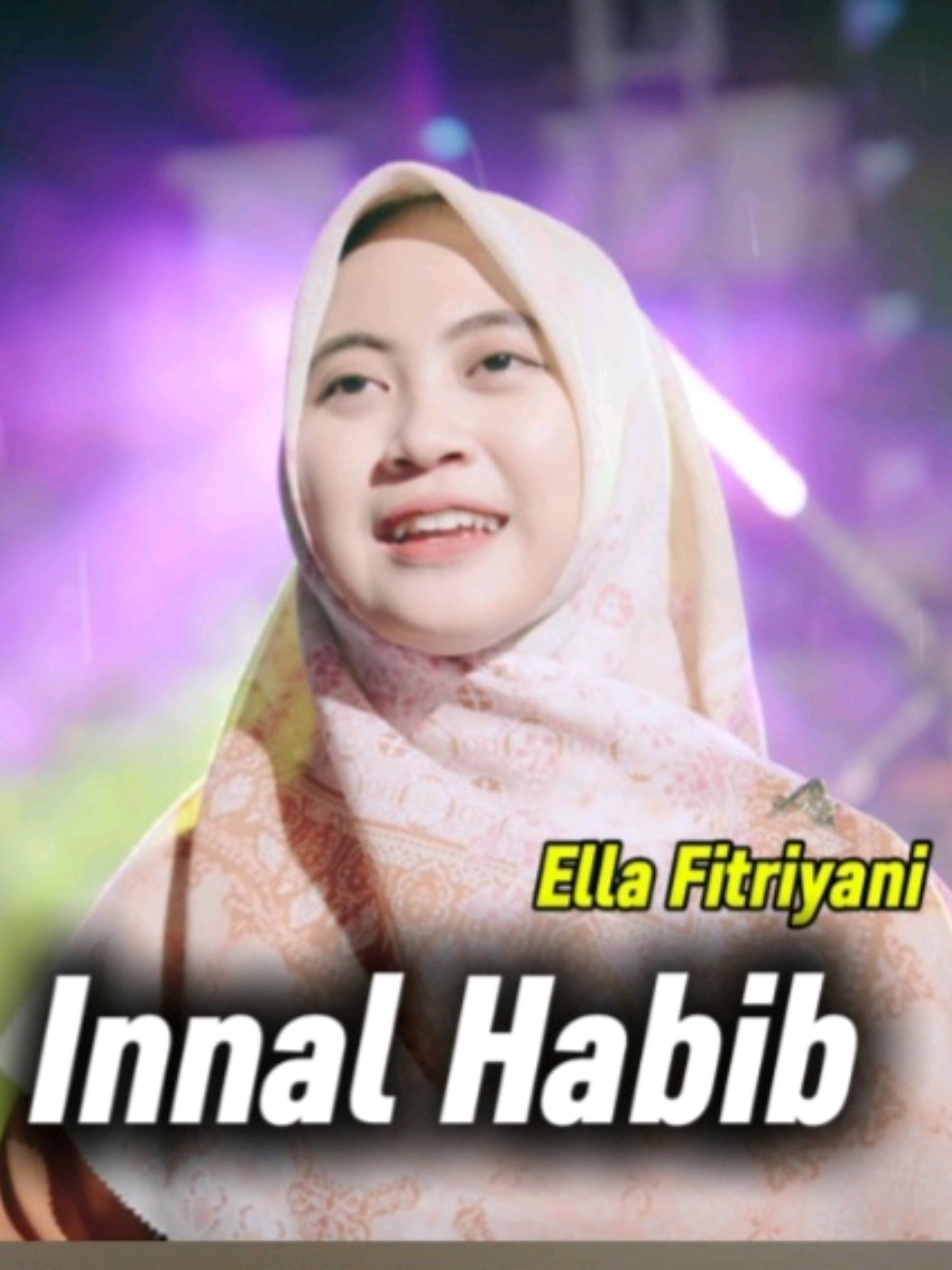 #ellafitriya #innalhabibalmusthofa 