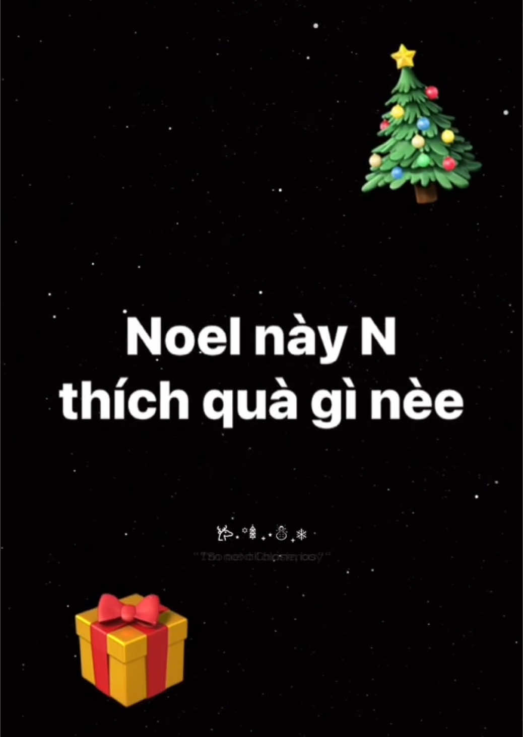 Noel này N thích gìi nèee 🤭 #yeuN 